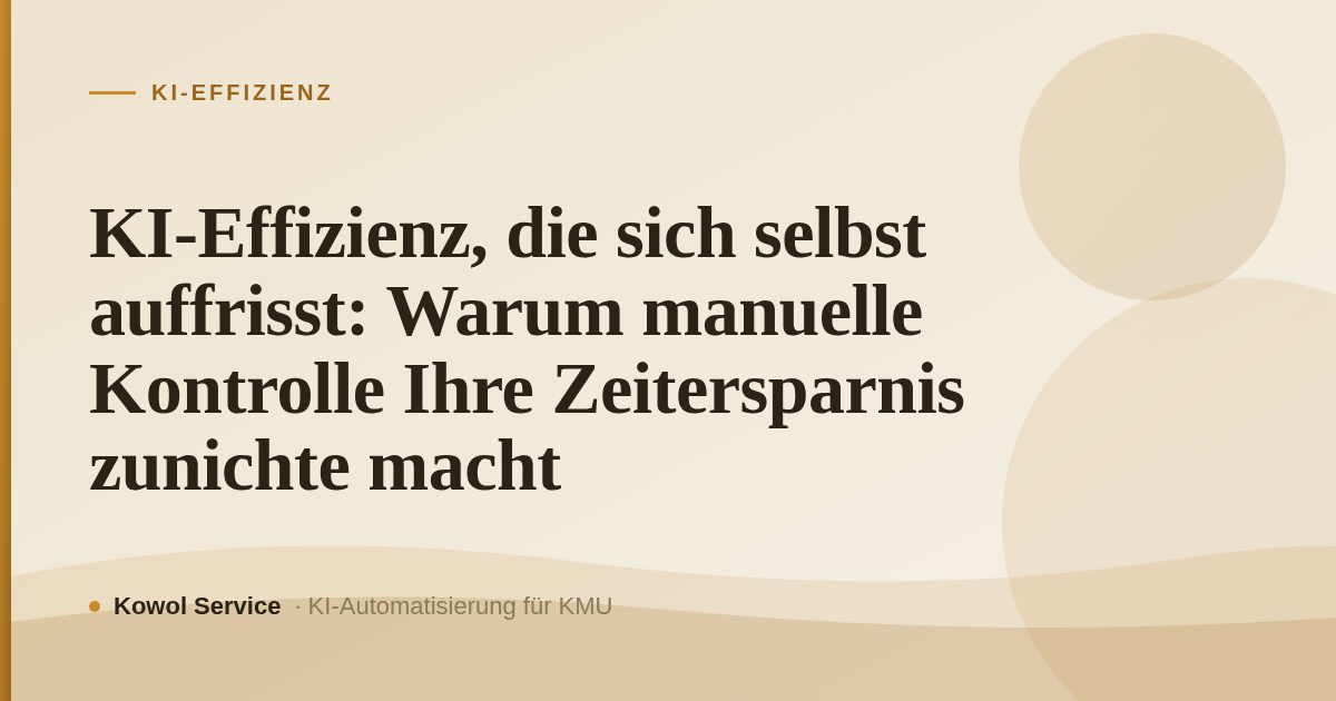 KI-Effizienz, die sich selbst auffrisst: Warum manuelle Kontrolle Ihre Zeitersparnis zunichte macht