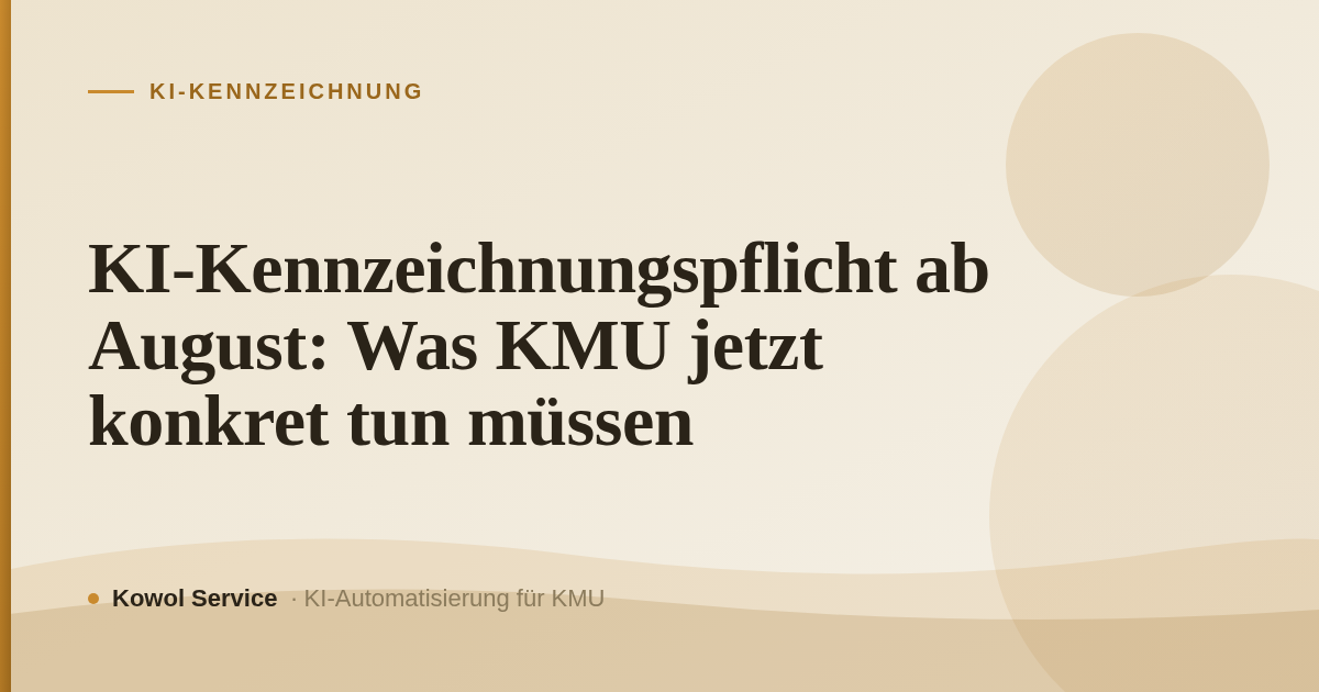 KI-Kennzeichnungspflicht ab August: Was KMU jetzt konkret tun müssen