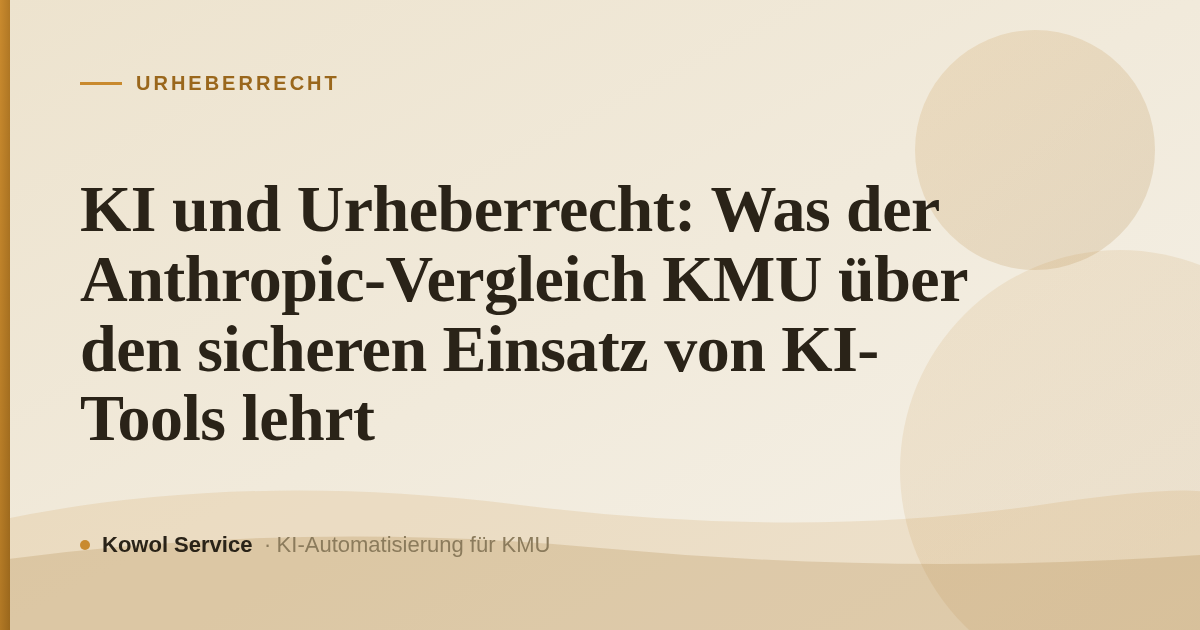 KI und Urheberrecht: Was der Anthropic-Vergleich KMU über den sicheren Einsatz von KI-Tools lehrt